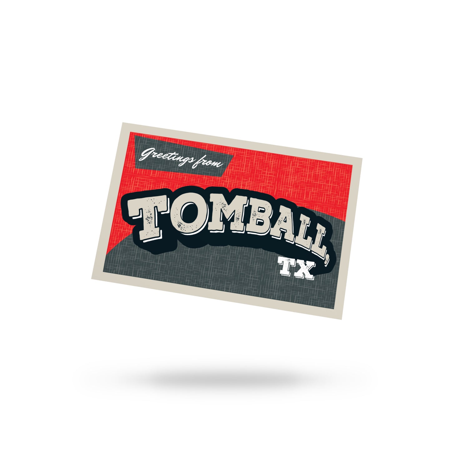 Greetings from Tomball 4x6 Standard Postcard